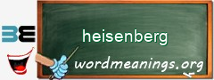 WordMeaning blackboard for heisenberg